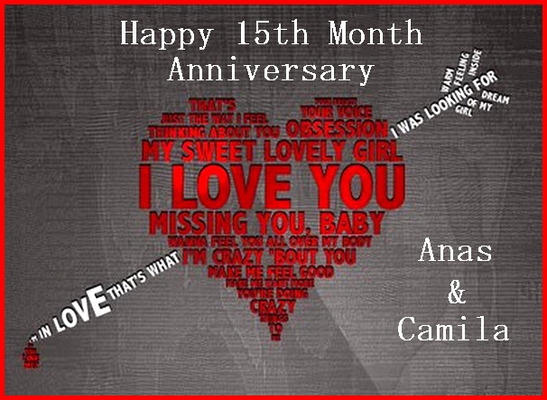 Happy 15th Month Anniversary Anas Boo Camila And Anas Ahmed